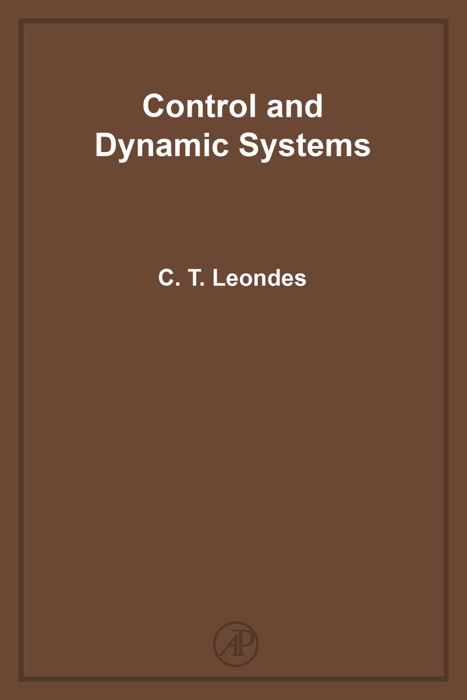 Control and Dynamic Systems: Advances in Theory and Applications