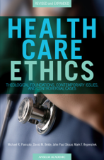 Health Care Ethics, Revised Edition - Michael R. Panicola, David M. Belde, John Paul Slosar &amp; Mark F. Repenshek Cover Art