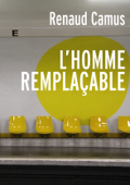 L'homme remplaçable - Renaud Camus