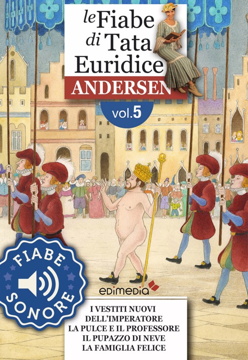 Fiabe Sonore Andersen 5 - I vestiti nuovi dell'imperatore; La pulce e il professore; Il pupazzo di neve; La famiglia felice