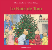 Le Noël de Tom - Marie-Aline Bawin & Colette Hellings