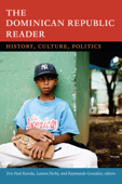 The Dominican Republic Reader - Eric Paul Roorda, Lauren H. Derby & Raymundo González