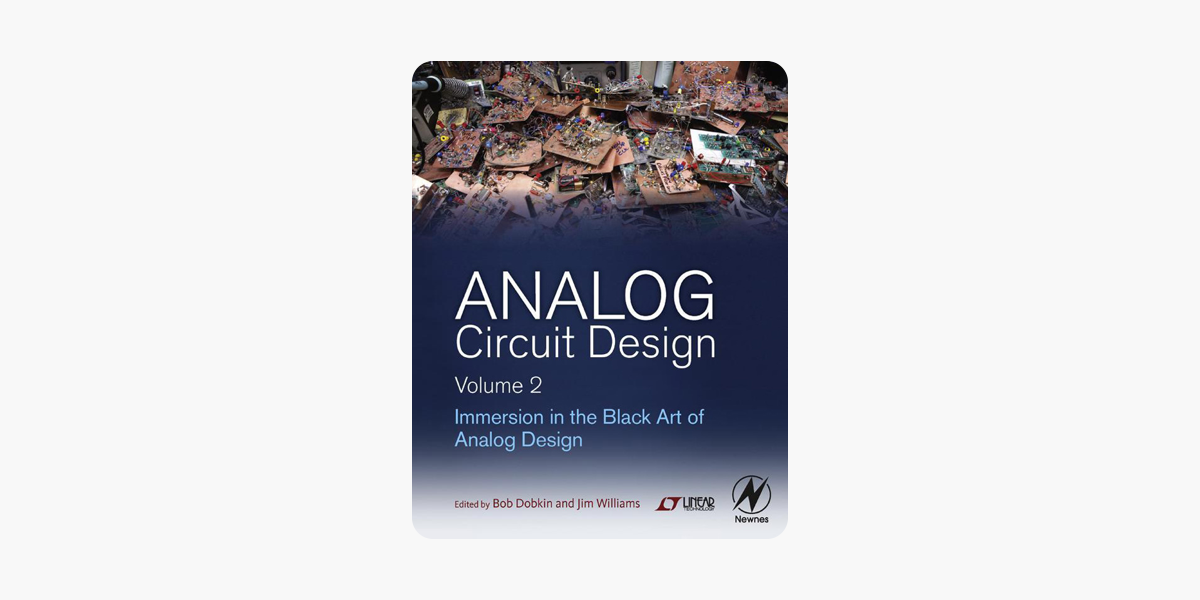 Analog Circuit Design, Volume 2: Immersion in the Black Art of Analog Design