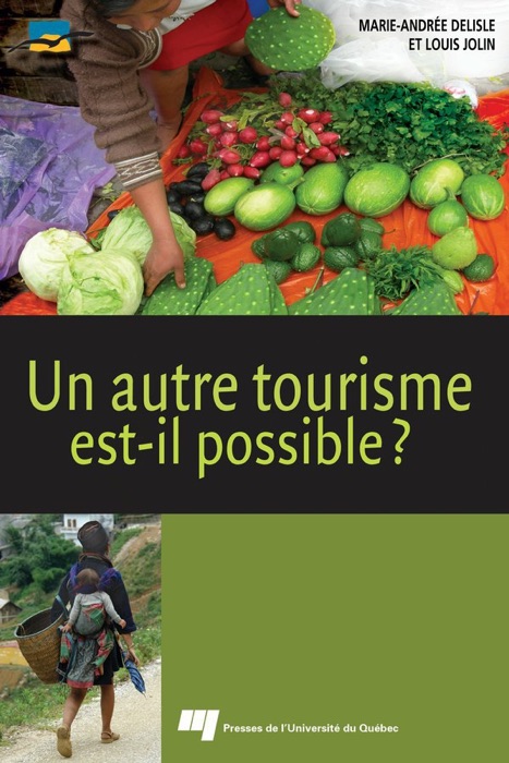 Un autre tourisme est-il possible ?