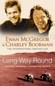 Long Way Round - Ewan McGregor & Charley Boorman