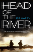 Head of the River - Pip Harry