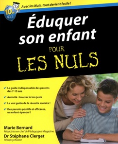 Eduquer son enfant Pour les Nuls - Stéphane Clerget & Marie Bernard