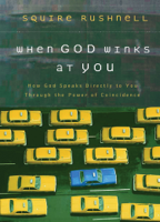Squire Rushnell - When God Winks at You artwork