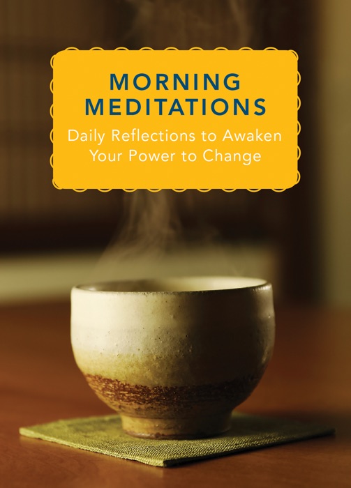 Morning Meditations: Awaken Your Power to Change