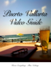 Dave Brookhouser - Puerto Vallarta Video Guide artwork