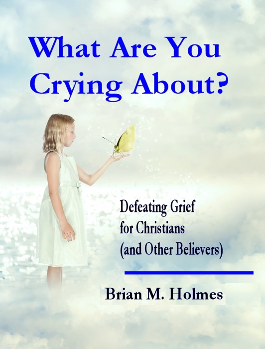 What Are You Crying About?