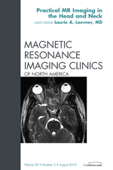 Head and Neck MRI, An Issue of Magnetic Resonance Imaging Clinics - Laurie A. Loevner MD