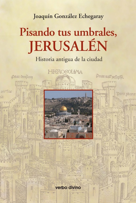 Pisando tus umbrales, Jerusalén