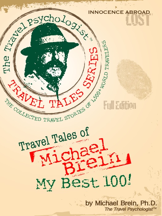 Travel Tales of Michael Brein: My Best 100!