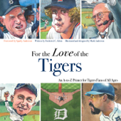 For the Love of the Tigers - Frederick C. Klein