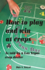 Dale Yeazel - How to Play and Win at Craps as told by a Las Vegas crap dealer artwork