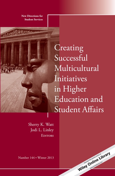 Creating Successful Multicultural Initiatives in Higher Education and Student Affairs