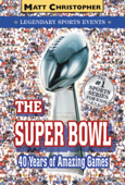 The Super Bowl - Stephanie Peters & Matt Christopher