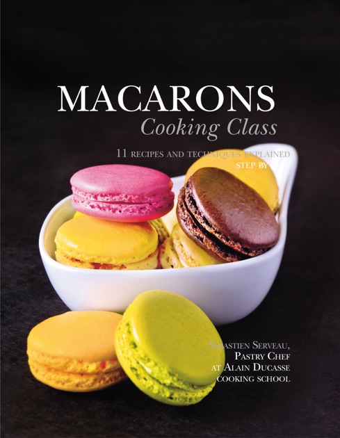 Macarons Cooking Class by Alain Ducasse on Apple Books