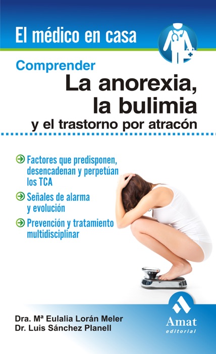 Comprender la anorexia, la bulimia y el trastorno por atracón