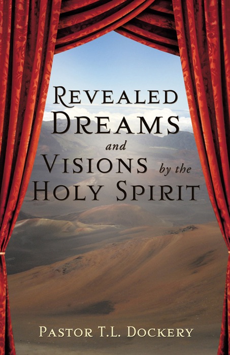 Revealed Dreams and Visions by the Holy Spirit