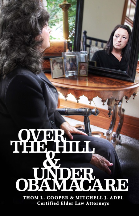 Over the Hill & Under Obamacare