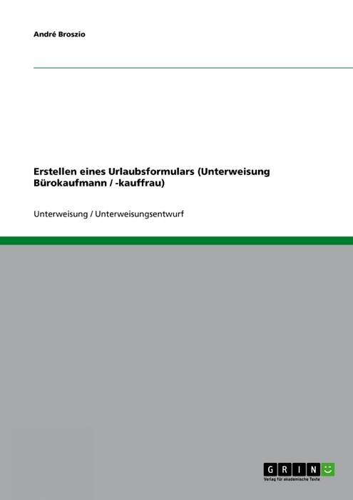 Erstellen eines Urlaubsformulars (Unterweisung Bürokaufmann / -kauffrau)