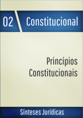 Princípios constitucionais - Sínteses Jurídicas