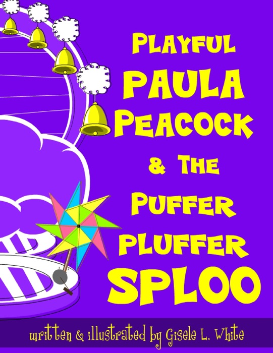 Playful Paula Peacock & the Puffer Pluffer Sploo