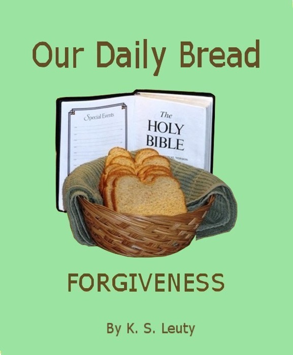 Our Daily Bread - Forgiveness
