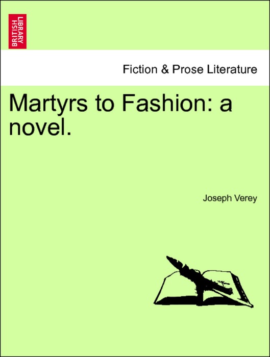 Martyrs to Fashion: a novel. VOL. I