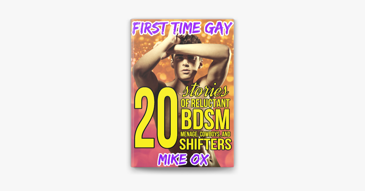 ‎first Time Gay 20 Stories Of Reluctant Bdsm Menage Cowboys And Shifters Trên Apple Books 3753