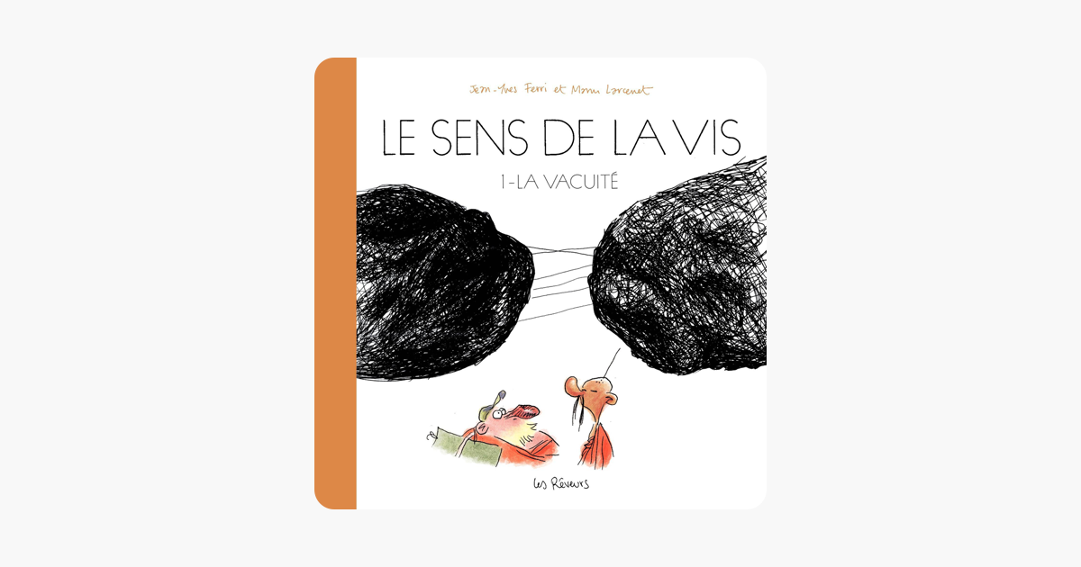 Le Sens De La Vis Volume 1 La Vacuité - 