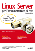 Linux Server per l'amministratore di rete - Silvio Umberto Zanzi
