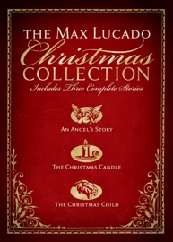 The Max Lucado Christmas Collection