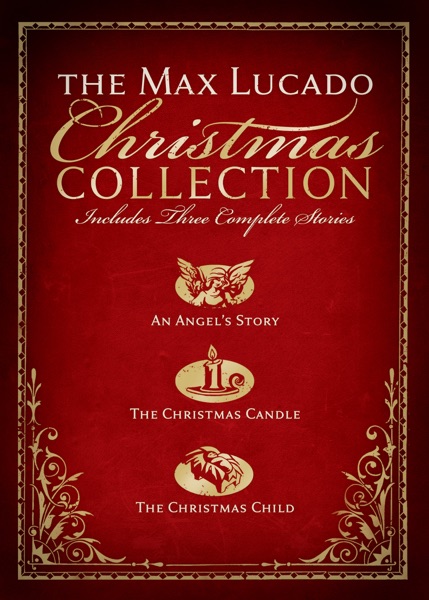 The Max Lucado Christmas Collection