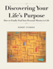 Discovering Your Life's Purpose - Robert Stuberg