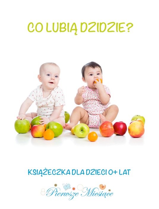 Co lubią dzidzie?