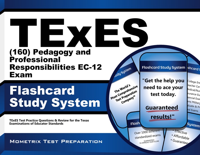 TExES (160) Pedagogy and Professional Responsibilities EC-12 Exam Flashcard Study System: