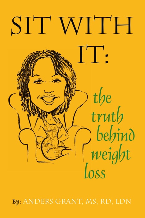 Sit With It: The Truth Behind Weight Loss