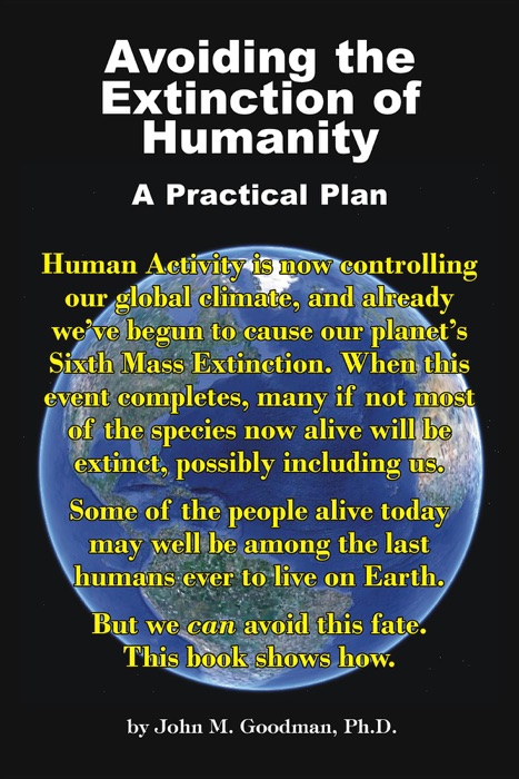 Avoiding the  Extinction of Humanity: A Practical Plan