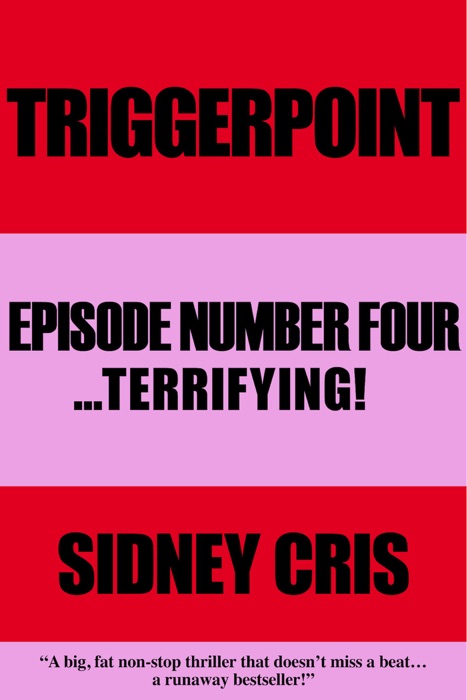 Triggerpoint: Episode Number Four... Terrifying!