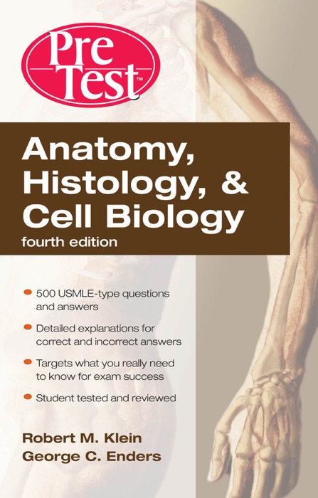 Anatomy, Histology, & Cell Biology: PreTest Self-Assessment & Review, Fourth Edition