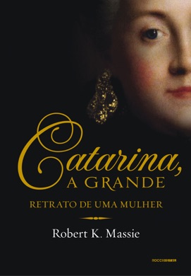 Capa do livro Catarina, a Grande: Retrato de uma Mulher de Robert K. Massie