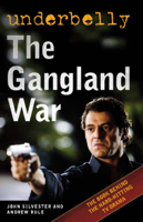 John Silvester & Andrew Rule - Underbelly: The Gangland War artwork