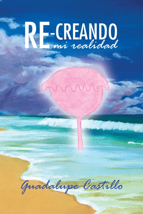 Re-creando mi realidad