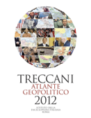 Atlante Geopolitico 2012 - Istituto della Enciclopedia Italiana fondata da Giovanni Treccani