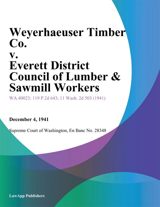 Weyerhaeuser Timber Co. v. Everett District Council of Lumber & Sawmill Workers