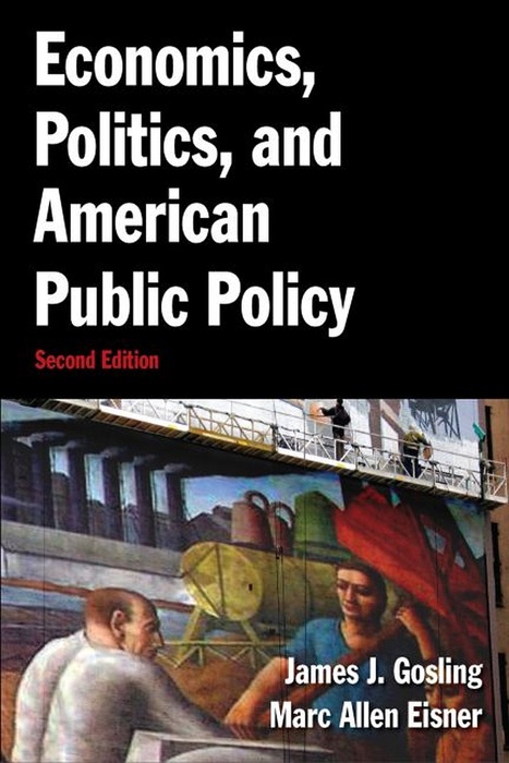 Economics, Politics, and American Public Policy