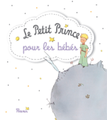 Le Petit Prince pour les bébés - Sonorisé - Antoine de Saint-Exupéry